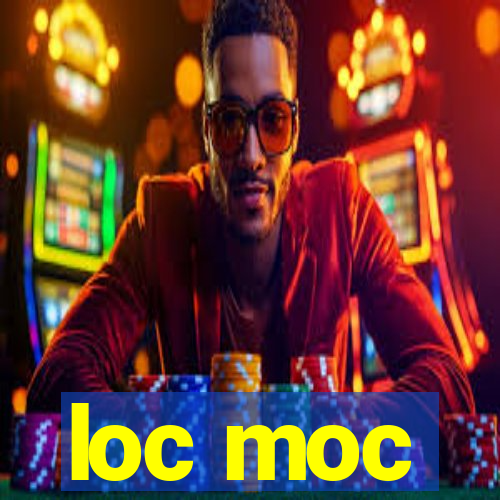 loc moc